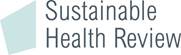 Sustainable Health Review